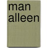 Man Alleen door Gerrit Hoogstraaten