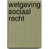 Wetgeving sociaal recht
