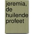Jeremia, de huilende profeet