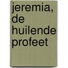 Jeremia, de huilende profeet door Georges Andre