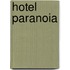 Hotel paranoia