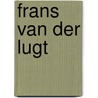 Frans van der Lugt door Onbekend