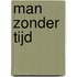 Man zonder tijd