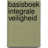 Basisboek integrale veiligheid door Wouter Stol
