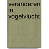 Veranderen in vogelvlucht door Tineke Van der Berg