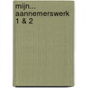 Mijn... aannemerswerk 1 & 2 by Unknown