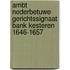 Ambt Nederbetuwe Gerichtssignaat Bank Kesteren 1646-1657