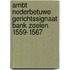 Ambt Nederbetuwe Gerichtssignaat Bank Zoelen 1559-1567