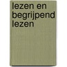 Lezen en begrijpend lezen door Onbekend