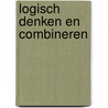 Logisch denken en combineren door Onbekend