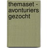 Themaset - Avonturiers gezocht door Onbekend
