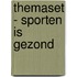 Themaset - Sporten is gezond