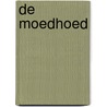 De Moedhoed door Lida Dijkstra
