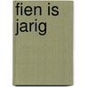 Fien is jarig by Sibylle Delacroix