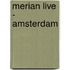 Merian live - Amsterdam