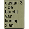 Castan 3 - De burcht van koning Xian door Morellon