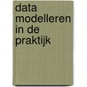 Data modelleren in de praktijk door Bert Dingemans