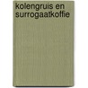 Kolengruis en surrogaatkoffie by Siegmund Zasada