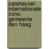 Catsheuvel- Internationale zone. Gemeente Den Haag