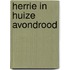 Herrie in Huize Avondrood