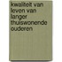 Kwaliteit van leven van langer thuiswonende ouderen