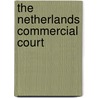 The Netherlands Commercial Court by Matthijs Kuijpers