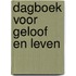 DAGBOEK VOOR GELOOF EN LEVEN