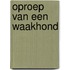 Oproep van een waakhond