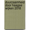 DUURZAAMHEID DOOR HAAGSE WIJKEN 2018 door Freek de Meere