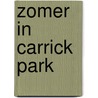 Zomer in Carrick Park by Kirsty Ferry