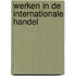 Werken in de internationale handel