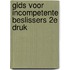 Gids voor incompetente beslissers 2e druk