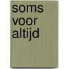 Soms voor altijd door Abbi Glines