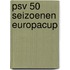 PSV 50 seizoenen Europacup