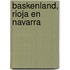 Baskenland, Rioja en Navarra