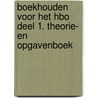 Boekhouden voor het hbo deel 1. Theorie- en opgavenboek door Gerard van Heeswijk