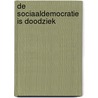 De sociaaldemocratie is doodziek by Vincent Scheltiens