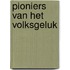 Pioniers van het Volksgeluk