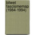 Bilwet Fascismemap (1984-1994)