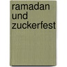 Ramadan und Zuckerfest door Isabelle De Ridder