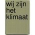 Wij zijn het klimaat