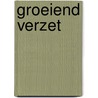 Groeiend verzet by Marianne Thieme