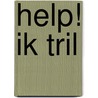 Help! Ik tril by Taco Fortgens