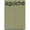 Aguiché by Marcel Damen