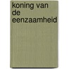 Koning van de Eenzaamheid door Johan Francken