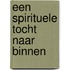 Een spirituele tocht naar binnen