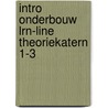 Intro onderbouw LRN-line Theoriekatern 1-3 by Unknown