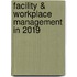 Facility & Workplace Management in 2019