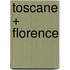 Toscane + Florence
