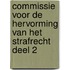 Commissie voor de hervorming van het strafrecht deel 2